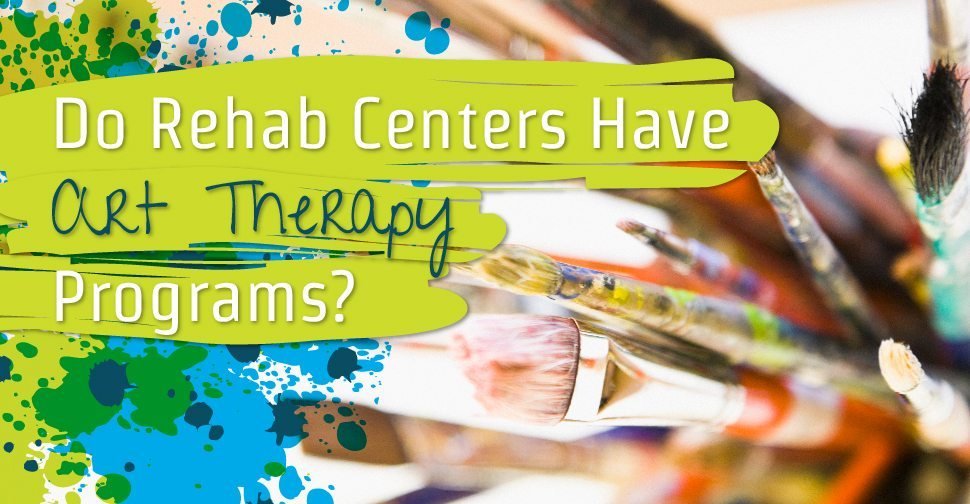 Do Rehab Centers Have Art Therapy Programs?
