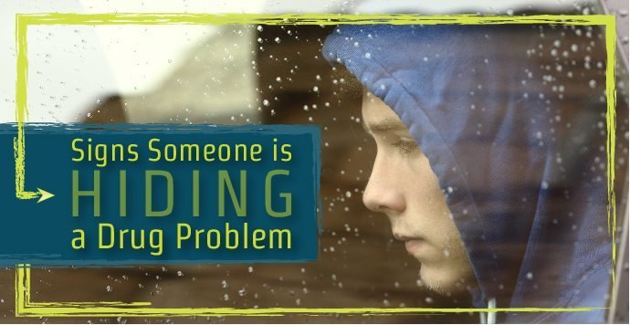 Signs Someone is Hiding a Drug Problem