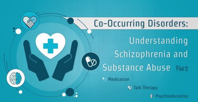 Co-Occurring Disorders Understanding Schizophrenia and Substance Abuse