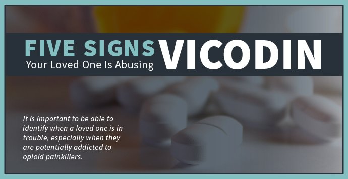 Signs Your Loved One Is Abusing Vicodin_