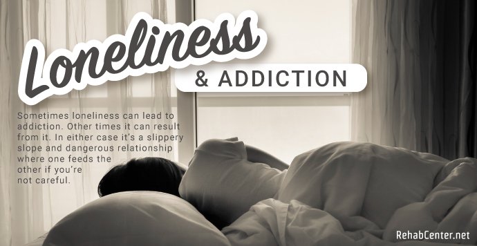 RehabCenter.net Loneliness and Addiction